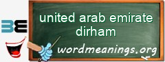 WordMeaning blackboard for united arab emirate dirham